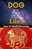 Dog × Libra: Chinese Zodiac & Western Astrology Horoscope Almanac — July 2026–December 2027