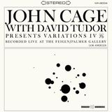 Variations CAGE, JOHN & DAVID TUDOR Variations IV