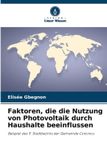 Faktoren, OmniScriptum SRL Faktoren, die die Nutzung von Photovoltaik durch Haushalte beeinflussen