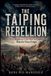 The Independently Published The Taiping Rebellion: The Deadliest Civil War in History That the West Forgot Paperback