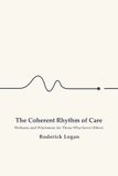 The Coherent Rhythm of Care