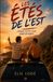 Les Étés de l'Est: Comment rester vivant quand on grandit.