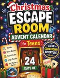 Christmas Escape Room Advent Calendar for Teens: 24 Days of Riddles, Brain Teasers, Secret Codes, Logic Puzzles and Mystery Games — A Fun Countdown Adventure