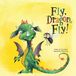 Fly, Dragon, Fly! Paperback