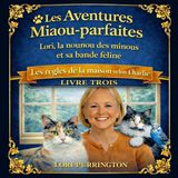 Les Libri GmbH Les Aventures Miaou-parfaites, Lori, la nounou des minous et sa bande féline