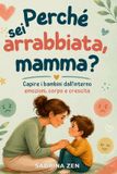 Perchè Libri GmbH Perchè sei arrabbiata, mamma?