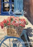 Called to Serve: Missionary Journal