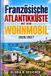 Französische Atlantikküste mit dem Wohnmobil 2026/2027