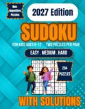 Sudoku for Kids Ages 8-12: 204 progressively challenging Sudoku puzzles for young minds, featuring large-print 9x9 grids, easy, medium, and hard ... boost confidence and problem-solving skills.