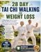 28 DAY TAI CHI WALKING FOR WEIGHT LOSS