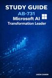 AB-731 AI Transformation Leader Certification STUDY GUIDE