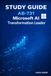 AB-731 AI Transformation Leader Certification STUDY GUIDE