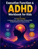 Executive Function & ADHD Workbook for Kids