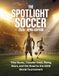 THE SPOTLIGHT SOCCER 2026 APRIL EDITION: Title Races, Transfer Heat, Rising Stars, and the Road to the 2026 World Tournament