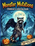 Monster Mutations Children's Coloring Book
