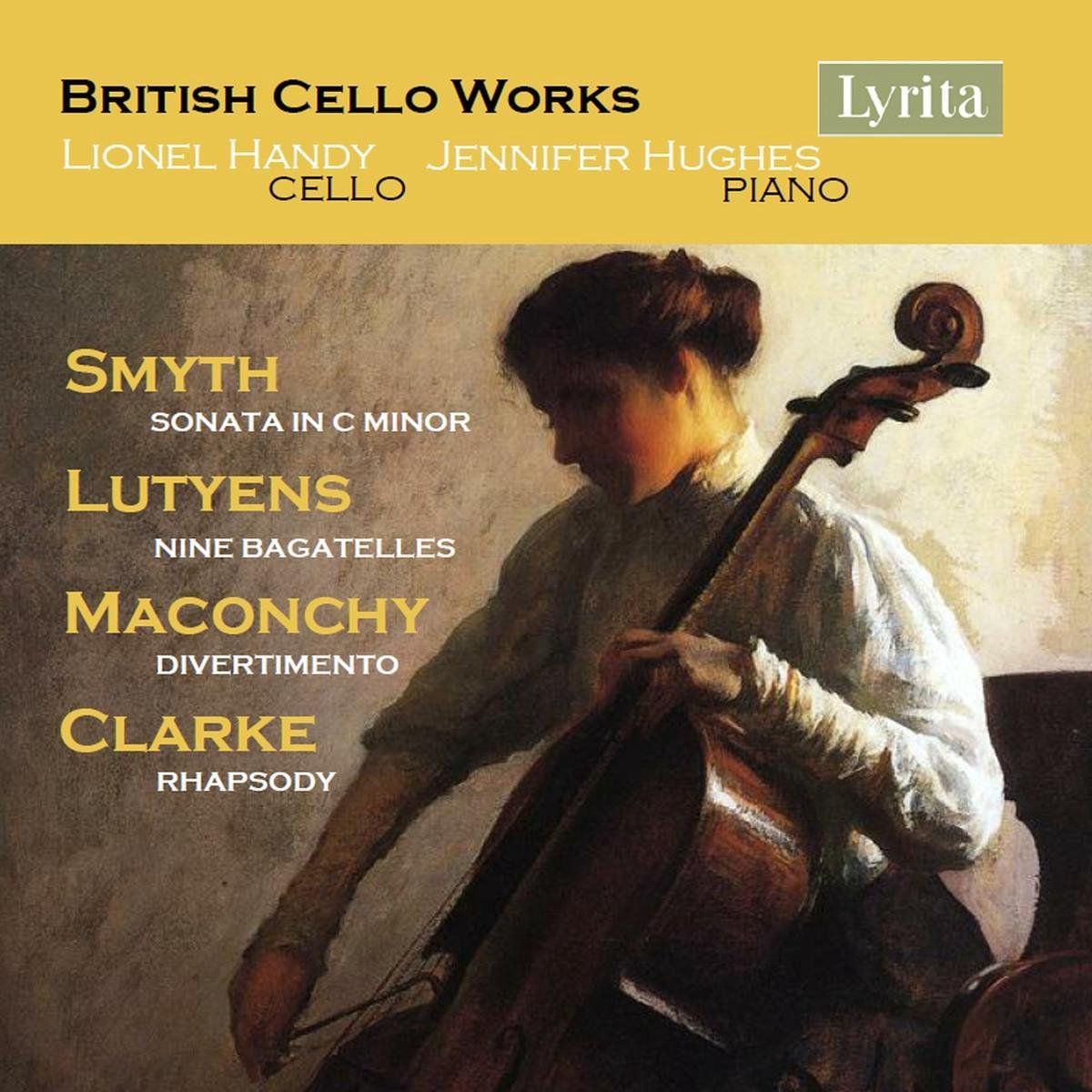 OUTHERE British Cello Works - Ethel Smyth: Sonata In C Minor / Elizabeth Maconchy: Divertimento / Elisabeth Lutyens: Nine Bagatelles / Rebecca Clarke: Rhapsody For Cello And Piano