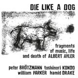 Fragments Cien Fuegos Fragments of Music, Life and Death of Albert Ayler
