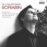 Outhere Olli Mustonen - Scriabin: Etudes, Op. 8 | Preludes, Op 13 & 16 | Piano Sonata No. 10 | Vers La Flamme (CD)