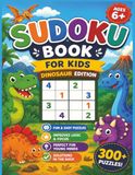 Sudoku book for kids ages 6+: More than 300 Children, easy, beginner Sudoku Puzzles | Increasing Difficulty Solutions included |4x4 6x6 9x9 Grids, ... and Beginners | Levels: Easy, Medium, Hard