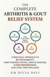 The Complete Arthritis & Gout Relief System