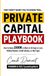 Private Capital Playbook
