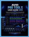 Avid Pro Tools User Guide 2026