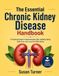 The Essential Chronic Kidney Disease Handbook