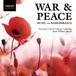 Sonic Rendezvous Signum Classics War & Peace: Music For Remembrance CD