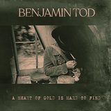 Membran 17% Fee Benjamin Tod Heart Of Gold Is Hard To Find (Hidden Center Label Etchings) LP