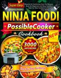 Super Ninja Foodi PossibleCooker Cookbook