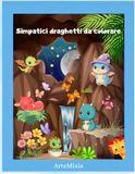 Simpatici draghetti da colorare
