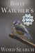 Bird Watcher's Word Search: Over 500 Words for Bird Lovers and Puzzle Gurus