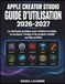 Apple Creator Studio Guide d’Utilisation 2026-2027
