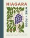 Niagara City Cooks Niagara Wine + Food: Signature Recipes from Ontario's Iconic Terroir--A Cookbook