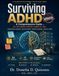 Surviving ADHD Surviving ADHD: Workbook: A Comprehensive Guide for the adults nobody caught in time.