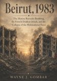 Beirut, Independently Published Beirut, 1983: The Marine Barracks Bombing, the French Drakkar Attack, and the Day Peacekeeping Changed Forever Paperback
