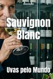 Sauvignon Blanc Uvas pelo Mundo