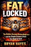 Fat Locked: The Hidden Hormone Blocking Weight Loss