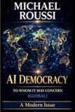 AI Democracy: To Whom It May Concern (Global): A Modern Issue