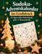 Sudoku-Adventskalender im Großdruck: 24 Tage voller Rätselspaß, plus 12 Bonusrätsel. Mit einer Geschichte zu jedem Weihnachtsbrauch.
