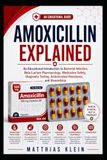 AMOXICILLIN EXPLAINED