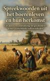 Spreekwoorden Waries B.V. Spreekwoorden uit het boerenleven en hun herkomst