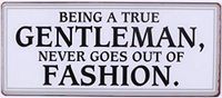 La Finesse Decoratieve Hangende Beschilderde Metalen Muur Plaque/Teken, Being A True Gentleman...*