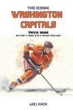 Washington Capitals The Iconic Sports Trivia Collection