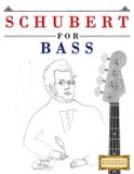 Schubert for Bass: 10 Easy Themes for Bass Guitar Beginner Book Paperback