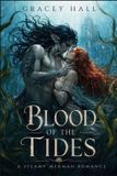 Blood Gracey Hall Blood of the Tides: A Steamy Merman Romance Paperback
