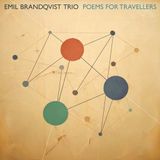 Poems Emil Brandqvist Trio - Poems for Travellers