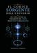 Il codice sorgente dell'universo. Una nuova ipotesi sul fondamento del tempo, dello spazio e della materia