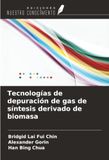 Tecnologías de depuración de gas de síntesis derivado de biomasa