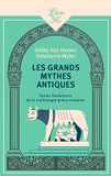Les grands mythes antiques: Textes fondateurs de la mythologie gréco-romaine